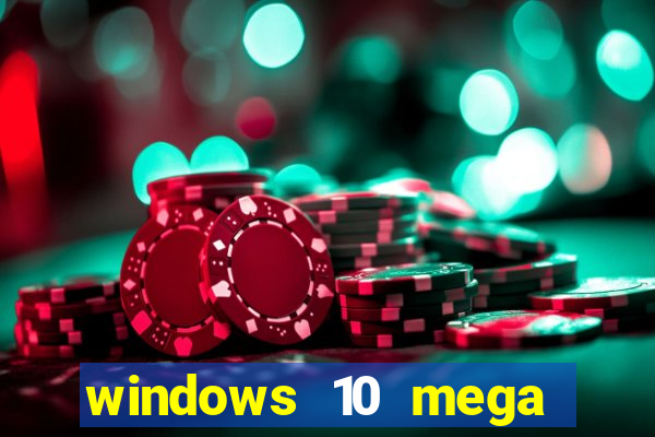 windows 10 mega lite download